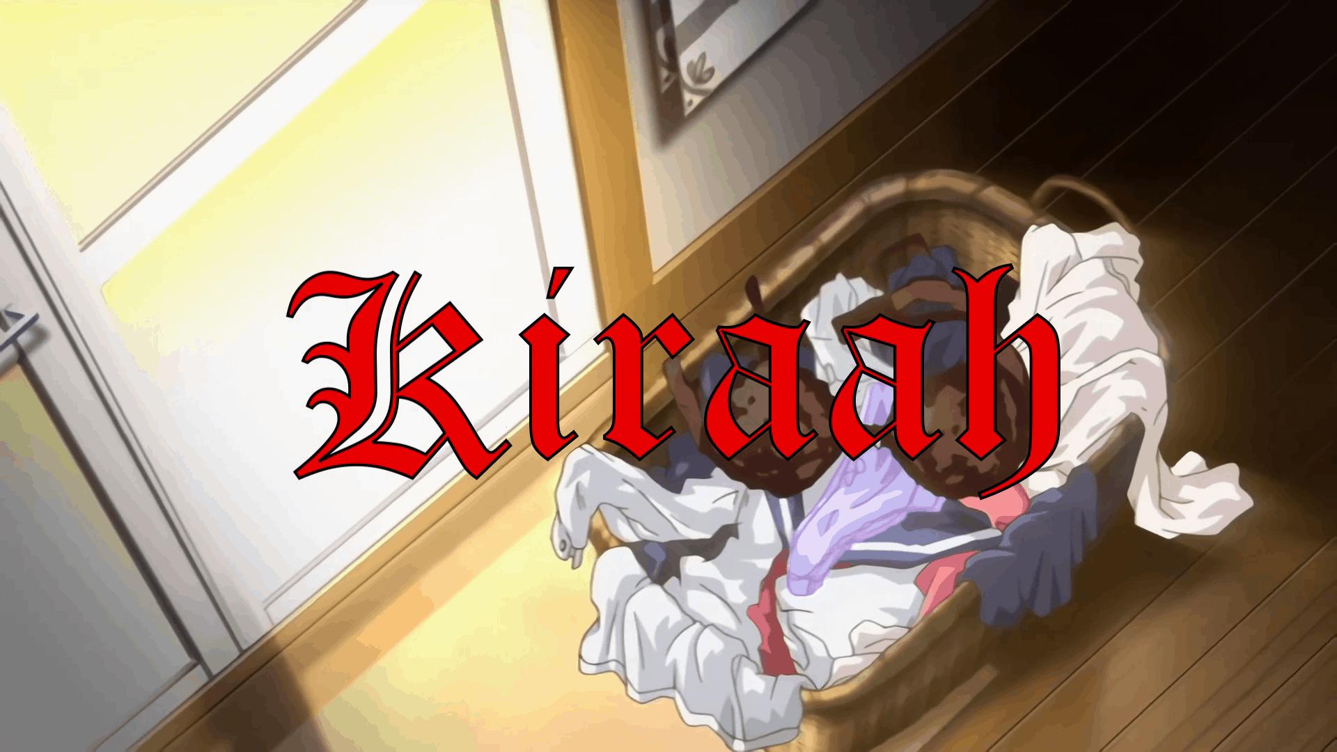 [Kiraah] Drop It Like It’s Hot